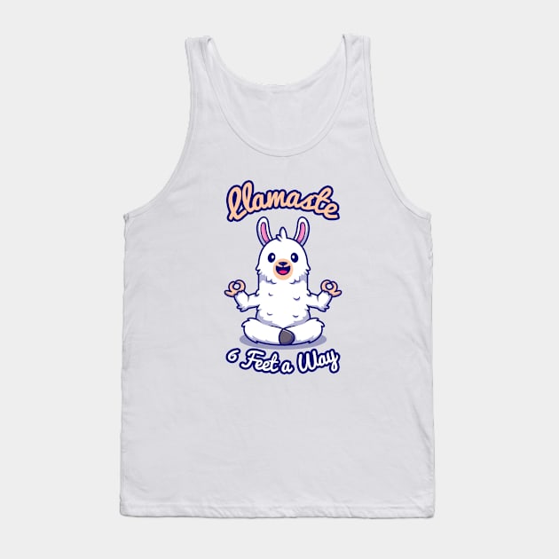 Funny Llamaste Meditation - Yoga Christmas - Llamaste 6 Feet A Way Tank Top by Yoga Studio Arts